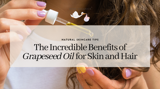 The Incredible Benefits of Grapeseed Oil for Skin and Hair