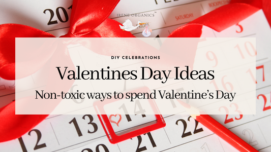 Non-toxic Valentine's Day Ideas